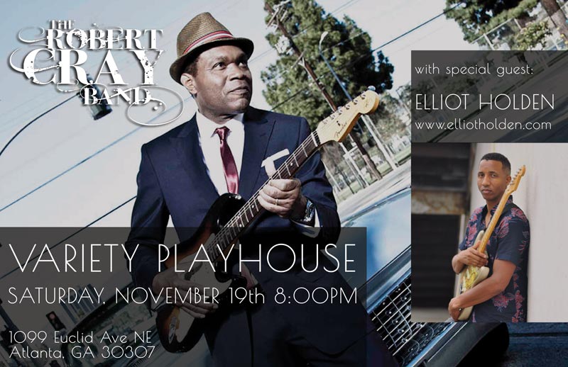 Robert Cray at Variety Playhouse featuring Elliot Holden